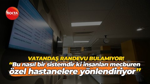 Hastane randevusu bulamayan vatandaş isyan etti! Özel hastanelere mecbur mu bırakılıyorlar?