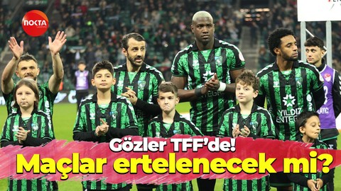 Gözler TFF’de! Maçlar ertelenecek mi?
