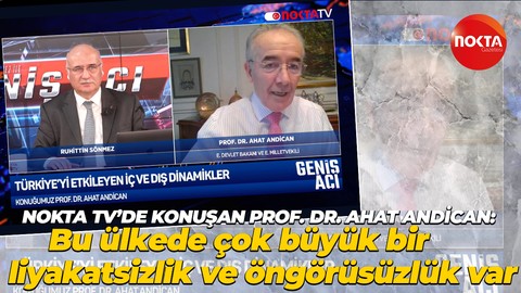 Nokta TV’de konuşan Prof. Dr. Ahat Andican: Böyle bir liyakatsizlikle bir sonuca varmak mümkün değil