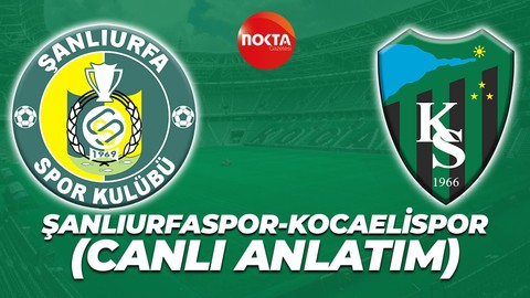 Şanlıurfaspor-Kocaelispor maçı CANLI ANLATIM