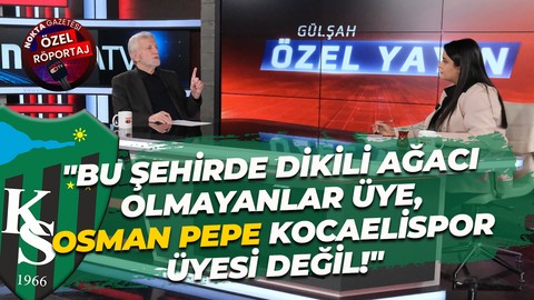 Osman Pepe: Kocaelispor üyeliğinden beni çıkardılar!