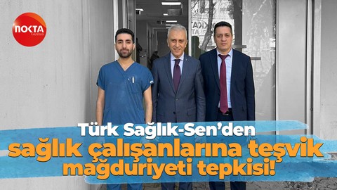 Türk Sağlık-Sen’den sağlık çalışanlarına teşvik mağduriyeti tepkisi!