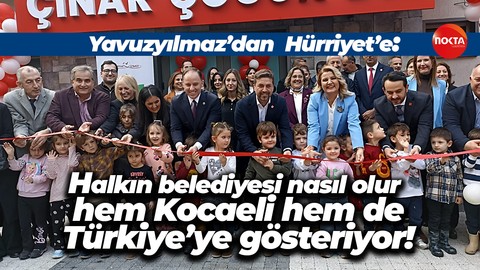 Yavuzyılmaz’dan Hürriyet’e: Halkın belediyesi nasıl olur hem Kocaeli hem de Türkiye’ye gösteriyor!
