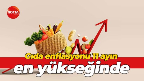 Gıda enflasyonu 11 ayın en yükseğinde