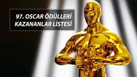 OSCAR ÖDÜLLERİ KAÇ YILDA BİR VERİLİR? 97. Oscar Ödülü Alan Filmler Kazananlar Listesi 2025