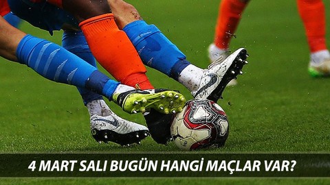 4 MART SALI BUGÜN HANGİ MAÇLAR VAR? Süper Lig, 1. Lig Hangi Maç Hangi Kanalda?