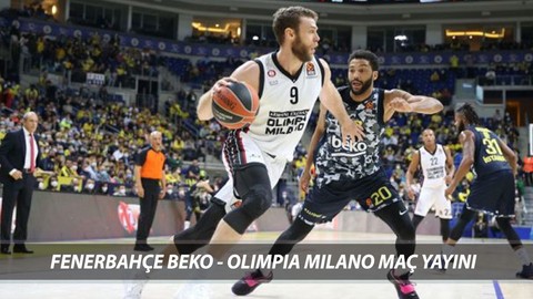 FENERBAHÇE BEKO - OLIMPIA MILANO MAÇ YAYINI | THY EuroLeague Olimpia VS Fenerbahçe Beko Maçı