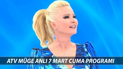 MÜGE ANLI CANLI YAYIN 7 MART CUMA || ATV Müge Anlı Bugünkü Program Yayın Saati