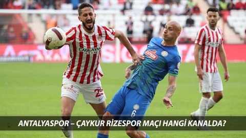 ANTALYASPOR – ÇAYKUR RİZESPOR MUHTEMEL 11 | Antalyaspor - Çaykur Rizespor maçı hangi kanaldan izlenir?