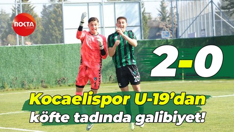 Kocaelispor U-19’dan köfte tadında galibiyet! “2-0”