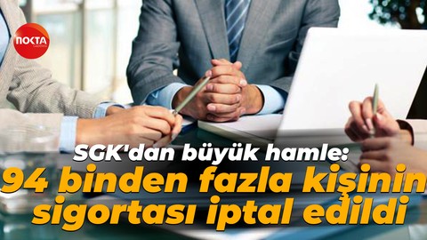 SGK'dan büyük hamle: 94 binden fazla kişinin sigortası iptal edildi