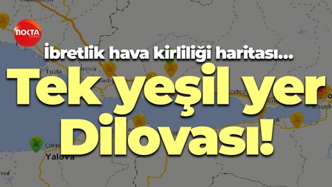 İbretlik hava kirliliği haritası… Tek yeşil yer Dilovası!