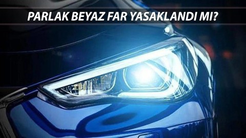 KULLANAN YANDI! Beyaz Far Cezası 2025 Ne Kadar? (Xenon) Parlak Beyaz Far Yasaklandı Mı?