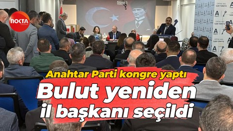 Anahtar Parti kongre yaptı, Nurettin Bulut yeniden il başkanı seçildi