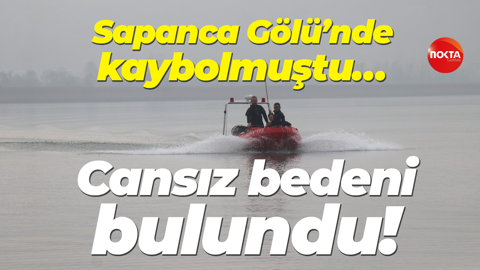 Sapanca Gölü’nde kaybolmuştu… 15 yaşındaki gencin cansız bedeni bulundu!