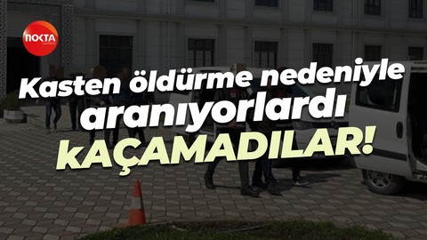 Kocaeli'de kasten öldürme nedeniyle aranıyorlardı... Yakalandılar!