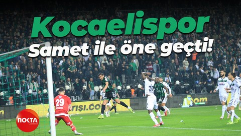 Kocaelispor, Samet ile öne geçti!