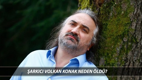 ACI HABER GELDİ: Volkan Konak Neden Vefat Etti? Volkan Konak Kaç Yaşında Öldü?