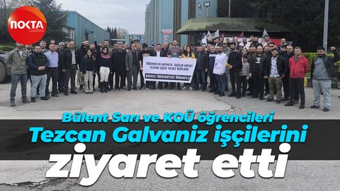 Bülent Sarı ve KOÜ öğrencileri Tezcan Galvaniz işçilerini ziyaret etti