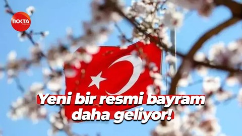 Yeni bir resmi bayram daha geliyor!