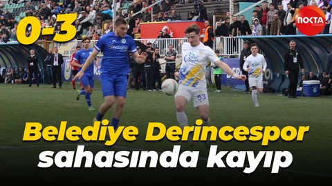 Belediye Derincespor sahasında kayıp: 0-3