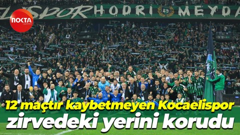 Ligde 12 maçtır kaybetmeyen Kocaelispor, zirvedeki yerini korudu