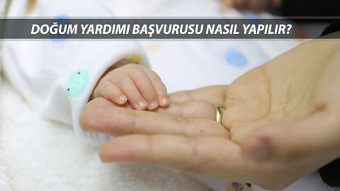 E-DEVLET DOĞUM YARDIMI BAŞVURU | Doğum Yardımı Başvurusu Nasıl Yapılır?