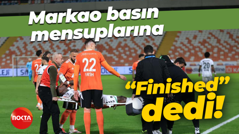 Markao basın mensuplarına “Finished” dedi!