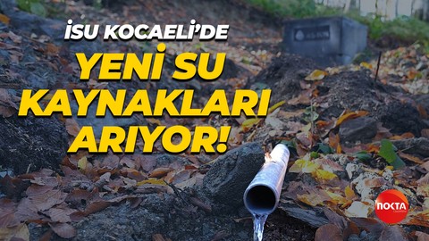İSU Kocaeli’de yeni su kaynakları arıyor!