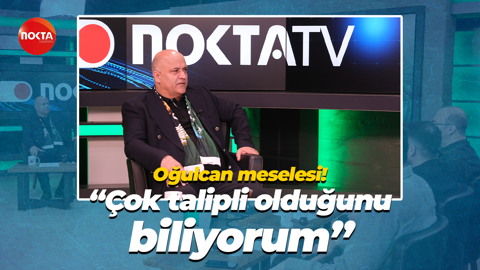 Recep Durul Nokta Tv'de! Oğulcan meselesi! “Çok talipli olduğunu biliyorum”