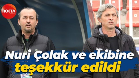 Nuri Çolak ve ekibine teşekkür edildi