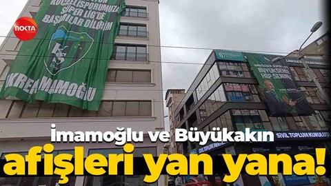 Ekrem İmamoğlu ve Tahir Büyükakın afişleri yan yana!