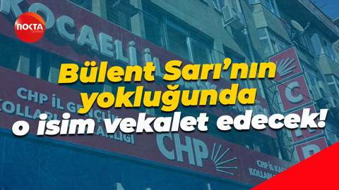 Bülent Sarı’nın yokluğunda o isim vekalet edecek!