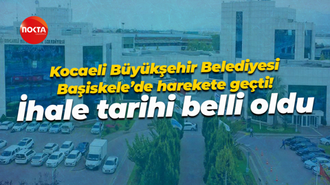 Kocaeli Büyükşehir Belediyesi Başiskele’de harekete geçti! İhale tarihi belli oldu