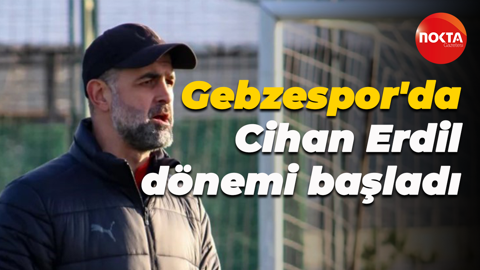 Gebzespor'da Cihan Erdil dönemi başladı