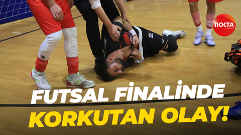 Futsal finalinde korkutan olay!
