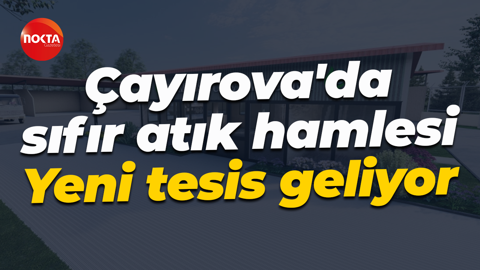 Çayırova'da sıfır atık hamlesi... Yeni tesis geliyor