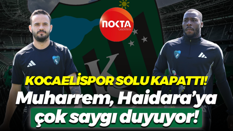 Kocaelispor solu kapattı! Muharrem, Haidara’ya çok saygı duyuyor!