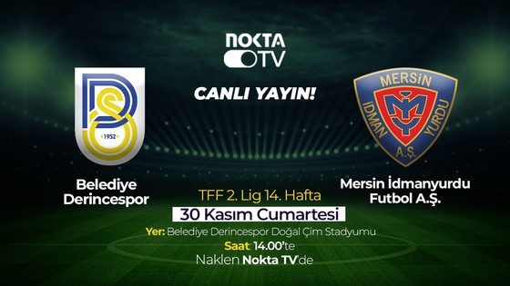 Belediye Derincespor – Yeni Mersin maçı Nokta TV’de