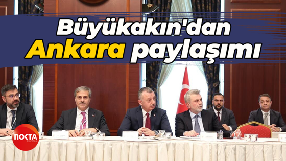 Tahir Büyükakın'dan Ankara paylaşımı: Memleketimizi geleceğe hazırlamaya kararlılıkla devam edeceğiz