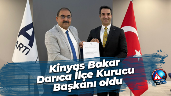 Anahtar Partisi Darıca İlçe Başkanı Kinyas Bakar oldu
