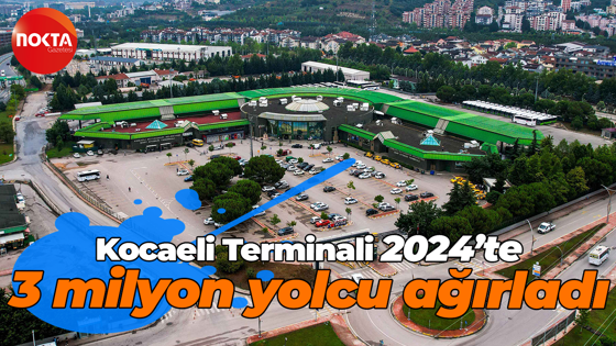 Kocaeli Terminali 2024’te 3 milyon yolcu ağırladı