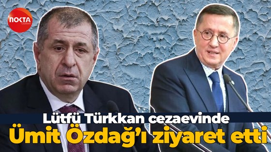 Lütfü Türkkan cezaevinde Ümit Özdağ’ı ziyaret etti