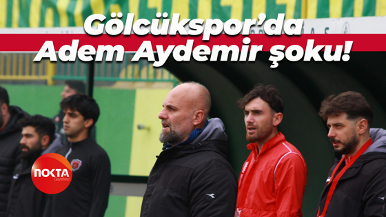 Gölcükspor’da Adem Aydemir şoku!