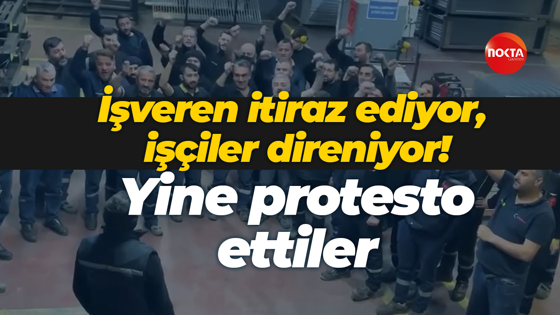 OMSA’da işçiler direnmeye devam ediyor! Yine eylem yaptılar