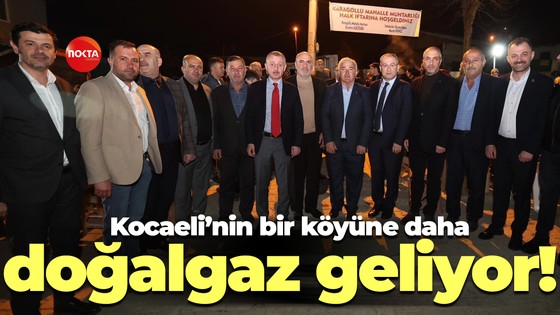 Kocaeli’nin bir köyüne daha doğalgaz geliyor!