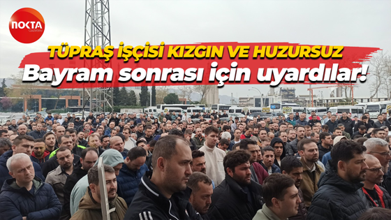 TÜPRAŞ’ta toplu iş sözleşmesi süreci tıkandı! Sendika işvereni bayram sonrası için uyardı