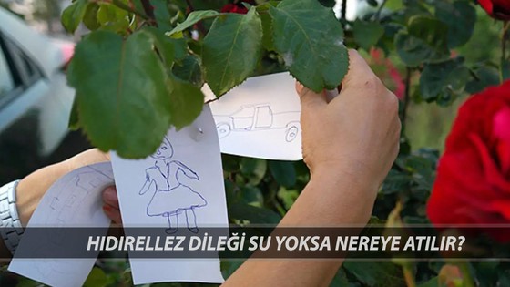 HIDIRELLEZ DİLEK KAĞIDI SU YOKSA NEREYE ATILIR? Hıdırellez Akan Su Yoksa Ne Yapılır?
