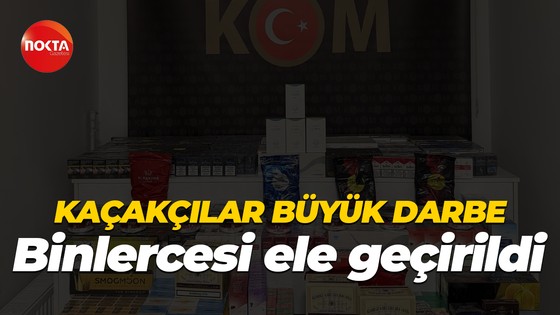 Kaçakçılar büyük darbe; Binlercesi ele geçirildi