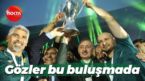 Gözler bu buluşmada